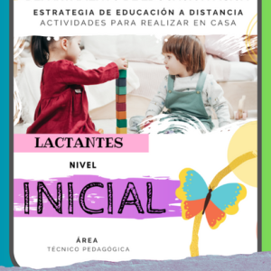 E S T R A T E G I A D E E D U C A C I Ó N A D I S T A N C I A A C T I V I D A D E S P A R A R E A L I Z A R E N C A S A LACTANTES INICIAL