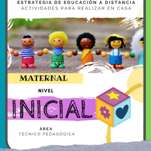 E S T R A T E G I A D E E D U C A C I Ó N A D I S T A N C I A A C T I V I D A D E S P A R A R E A L I Z A R E N C A S A MATERNAL INICIAL